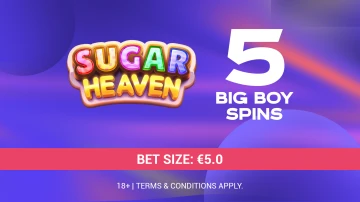 5 BIG BOY SPINS (€5 per spin)